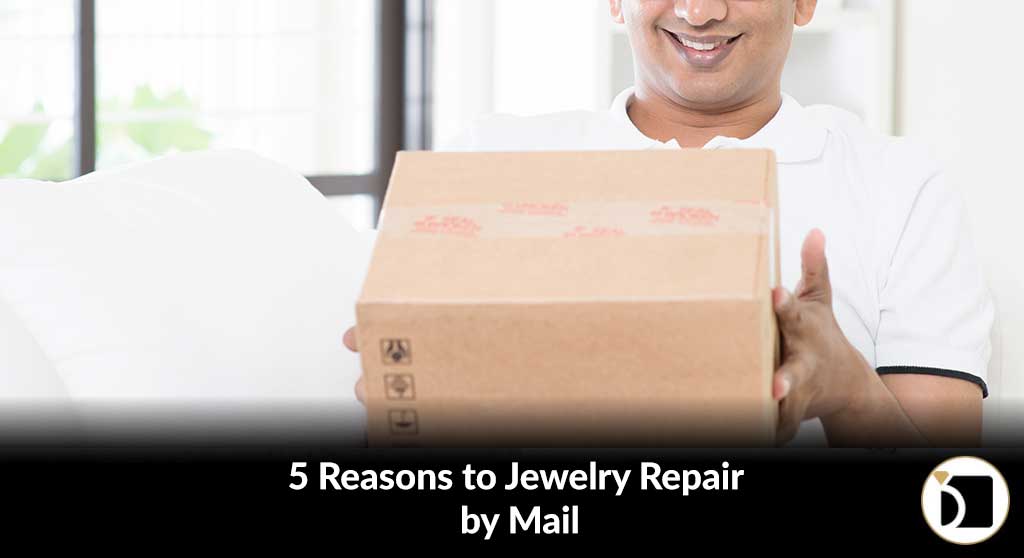 5 Reasons to Jewelry Repair by Mail